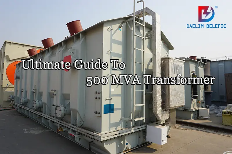 ultimate guide to 500-mva transformer