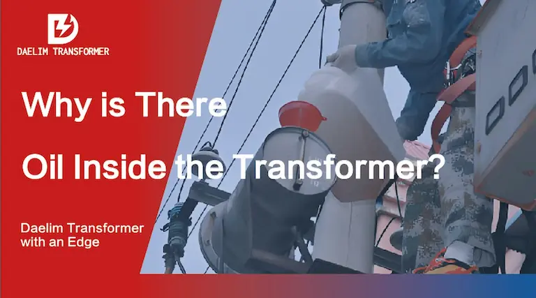 Why is there oil inside the transformer