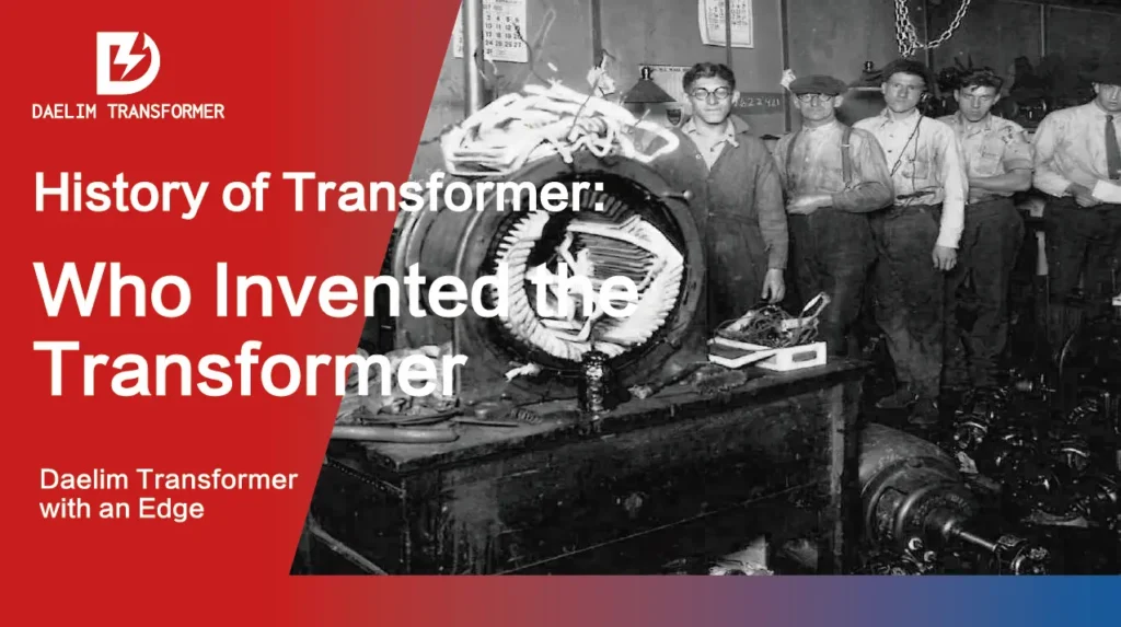 History of Transformer, Who Invented the Transformer