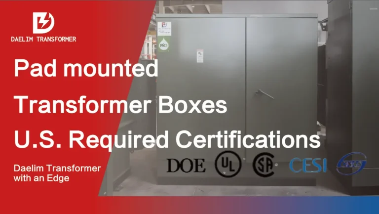 Pad mounted Transformer Boxes U.S. Required Certifications